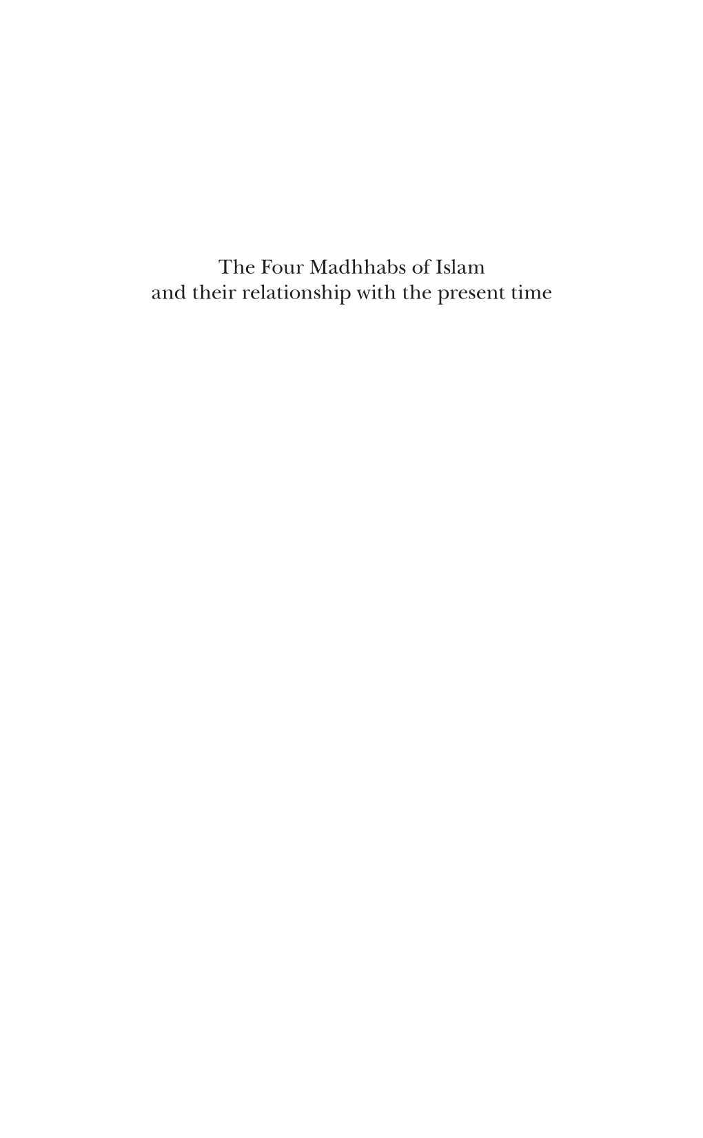 The Four Madhhabs of Islam and Their Relationship with the Present Time