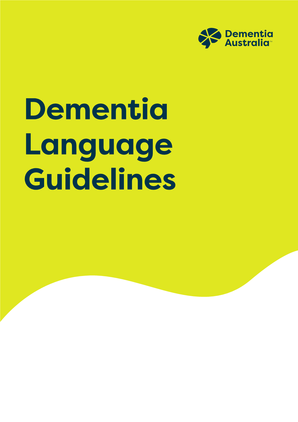 Dementia Language Guidelines Dementia Language Guidelines