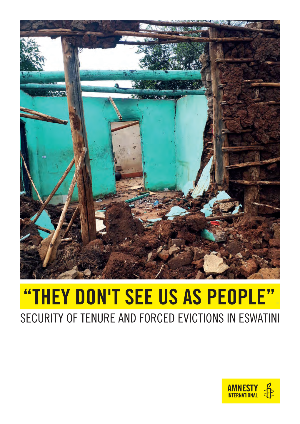 They Don't See Us As People: Security of Tenure and Forced Evictions In