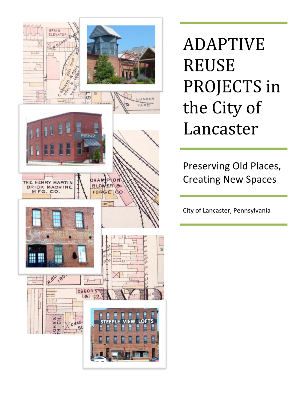 Adaptive Reuse Projects in the City of Lancaster Preserving Old Places, Creating New Spaces