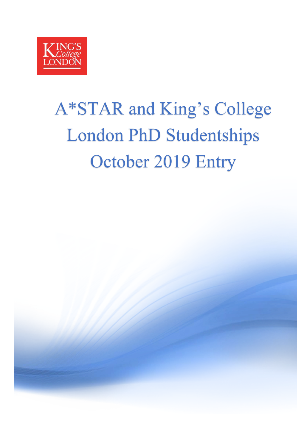 A*STAR and King's College London Phd Studentships October 2019 Entry