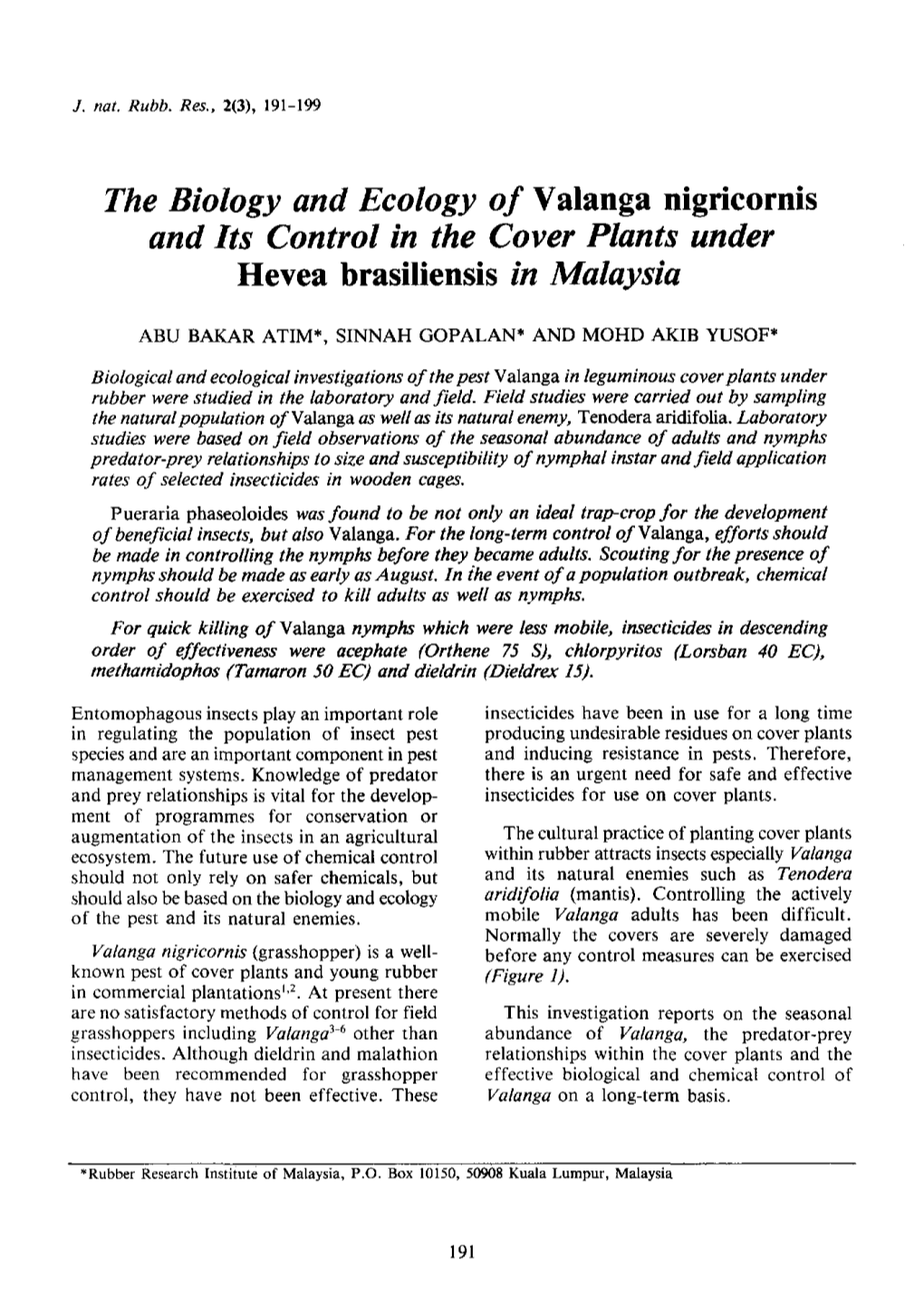 The Biology and Ecology of Valanga Nigricornis and Its Control in the Cover Plants Under Hevea Brasiliensis in Malaysia