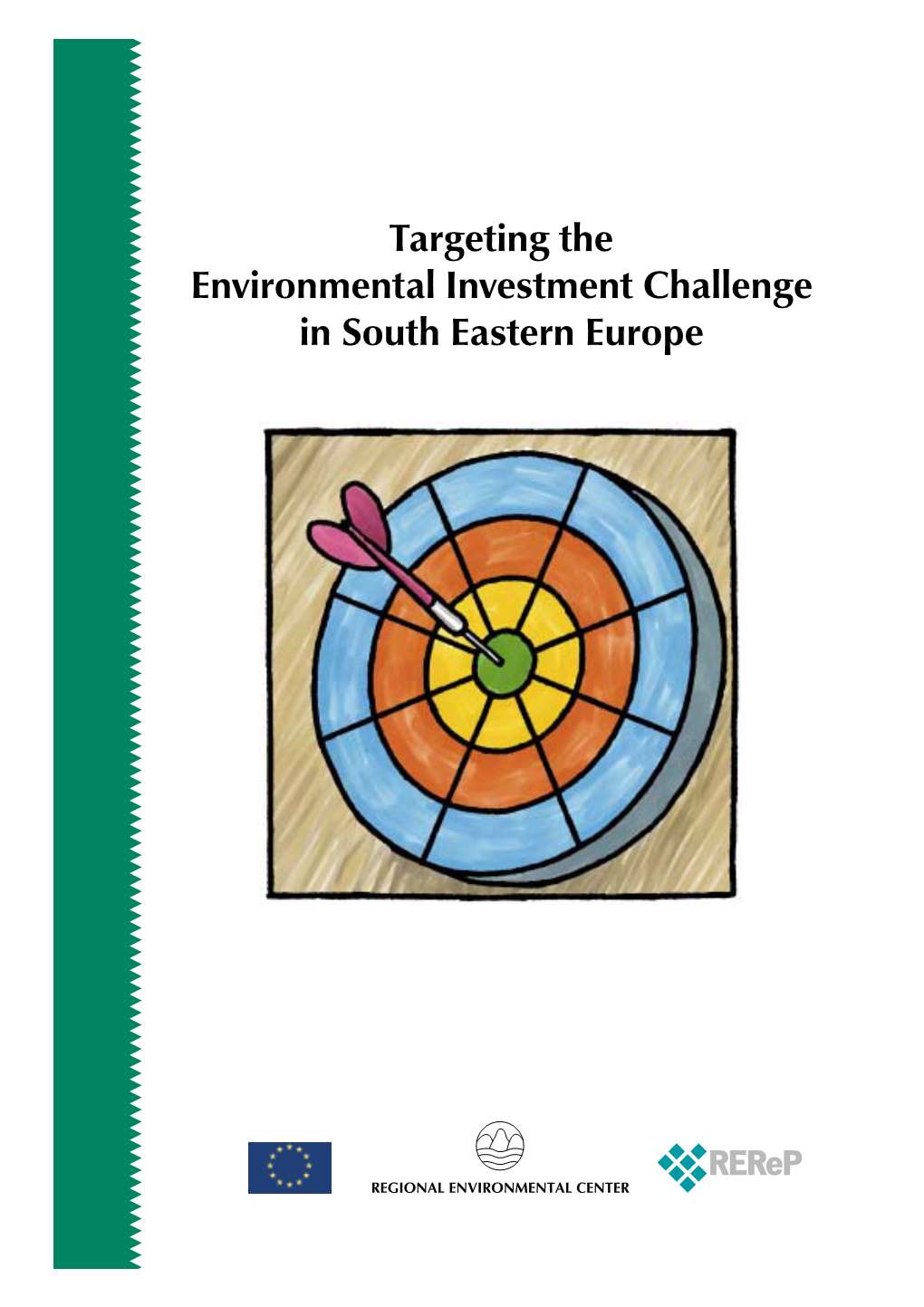 Targeting the Environmental Investment Challenge in South Eastern Europe