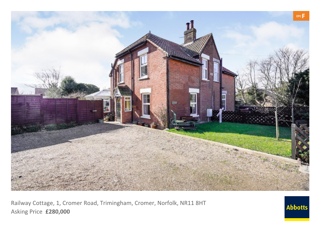 Railway Cottage, 1, Cromer Road, Trimingham, Cromer, Norfolk, NR11 8HT Asking Price £280,000