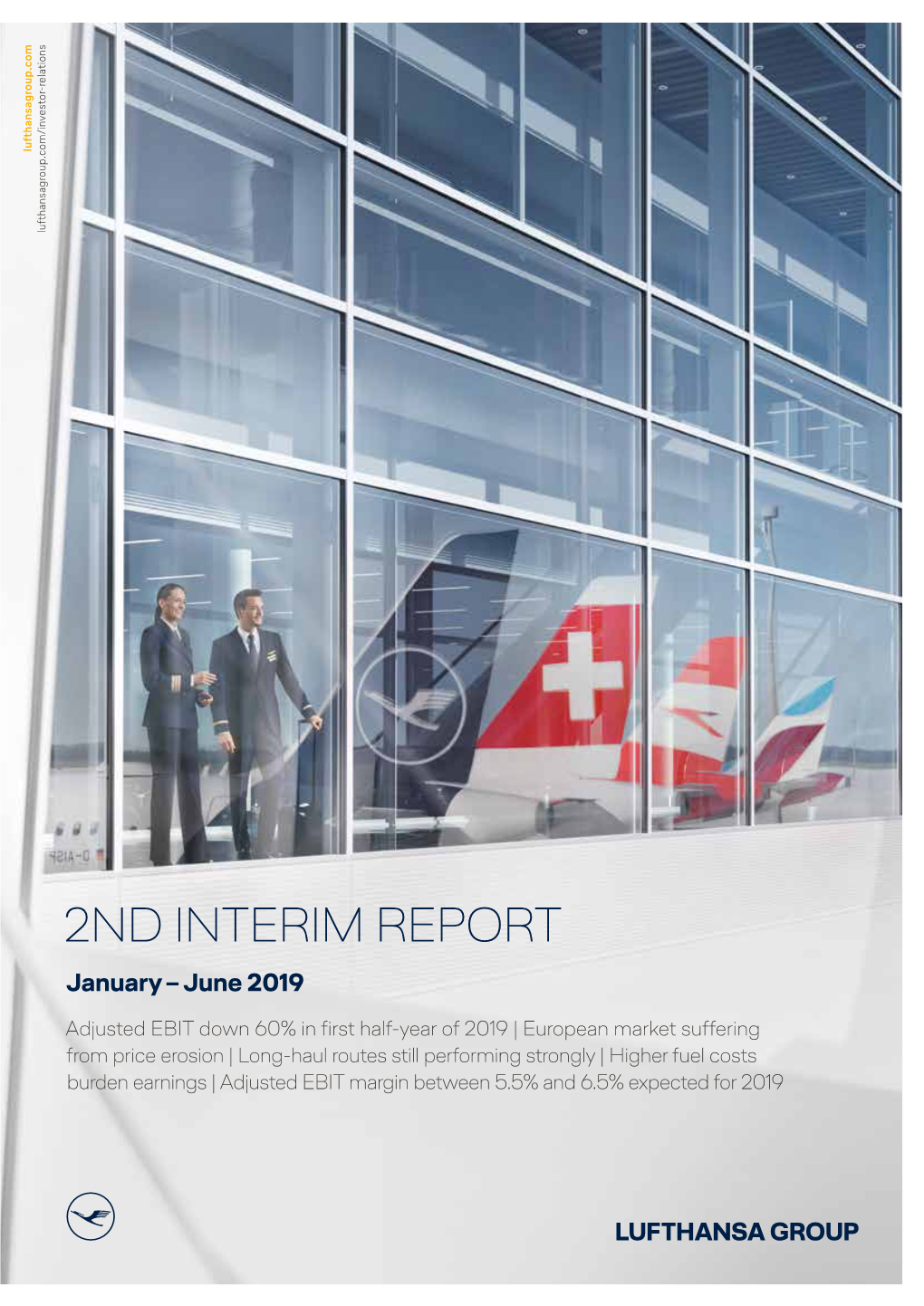 2ND INTERIM REPORT JANUARY – JUNE 2019 1 Letter from the Executive Board