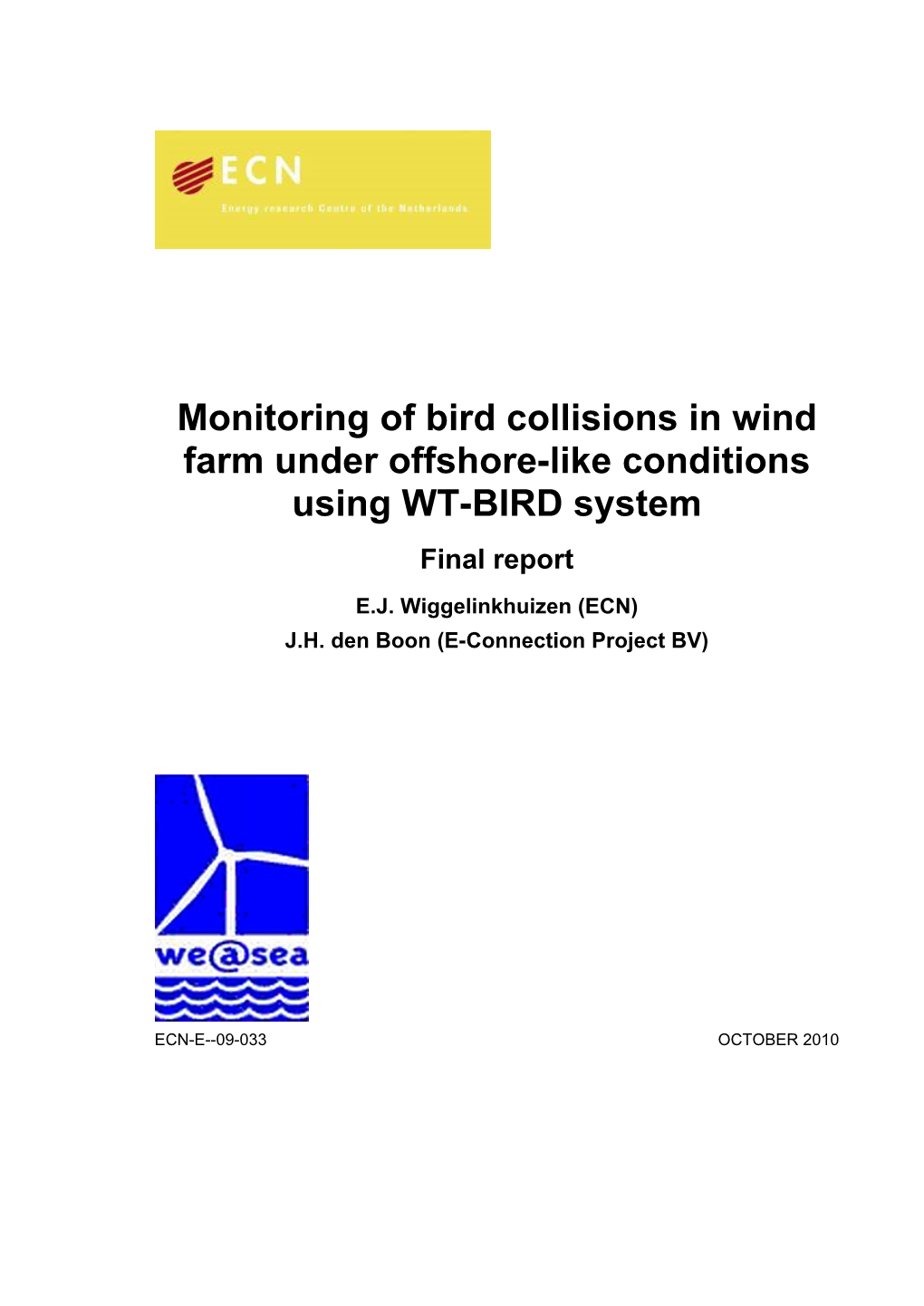 Monitoring of Bird Collisions in Wind Farm Under Offshore-Like Conditions Using WT-BIRD System Final Report