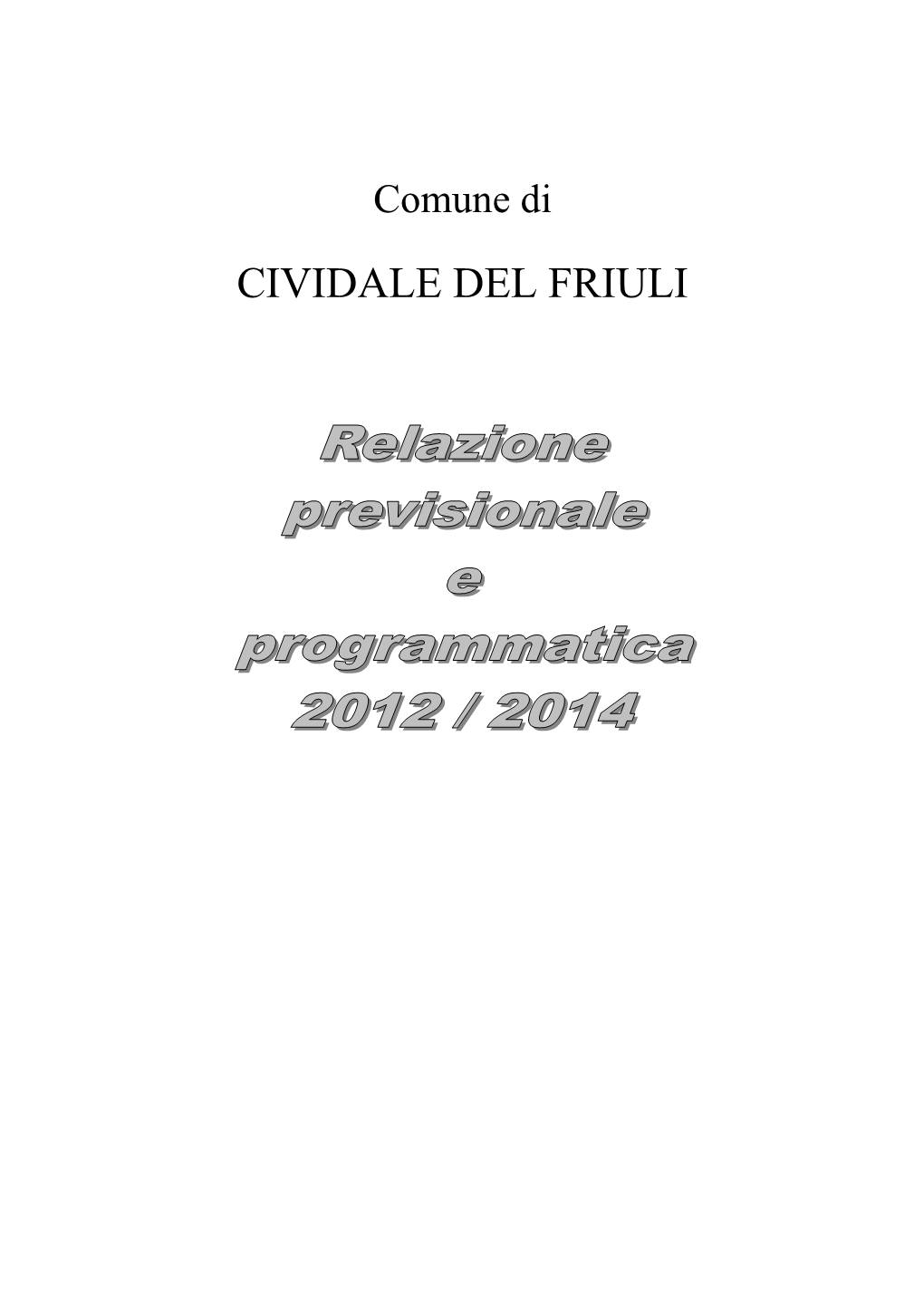 Comune Di CIVIDALE DEL FRIULI 1.1.1 - Popolazione Legale Al Censimento 2001 N