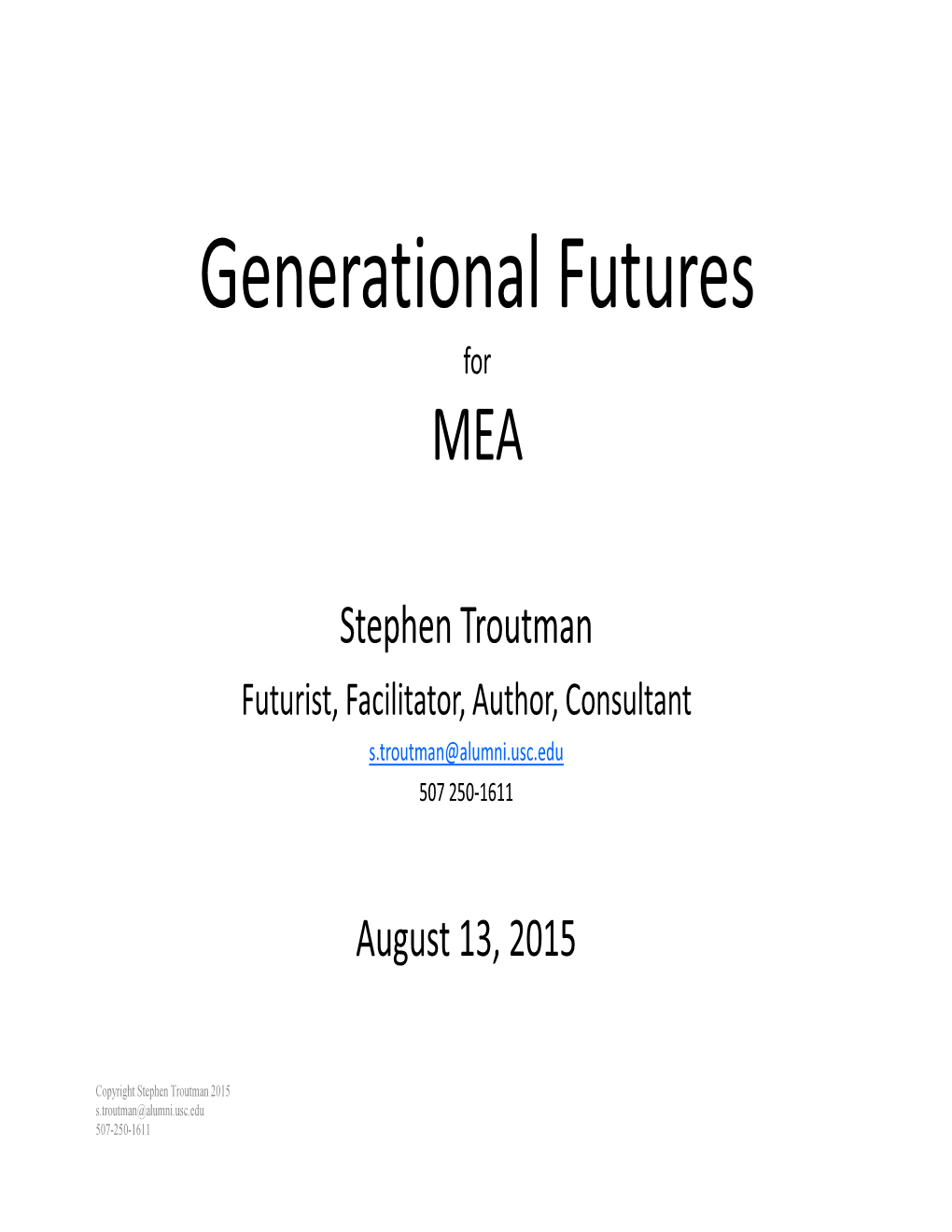Generational Futures for MEA