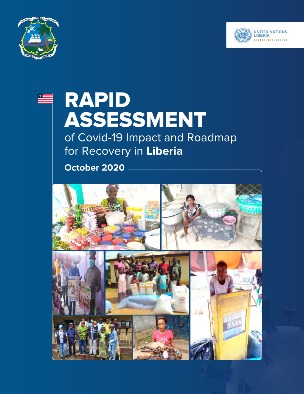 RAPID ASSESSMENT of Covid-19 Impact and Roadmap for Recovery in Liberia October 2020 Foreword