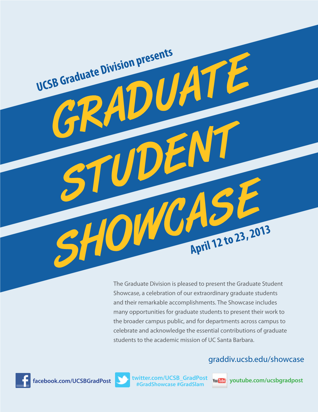 UCSB Graduate Division Presents April 12 to 23, 2013