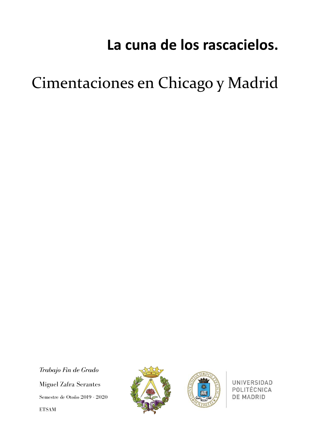 La Cuna De Los Rascacielos. Cimentaciones En Chicago Y Madrid