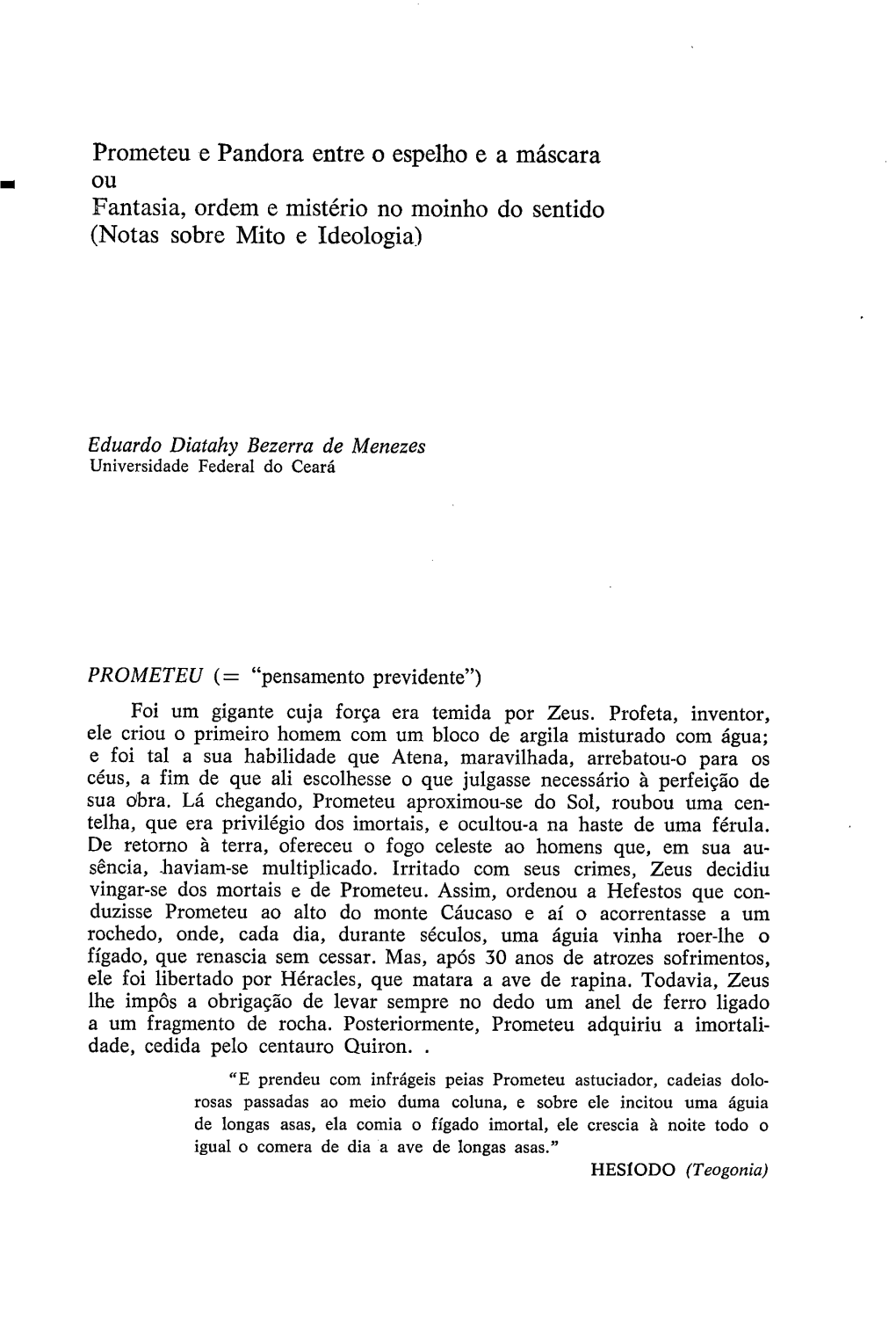 Prometeu E Pandora Entre O Espelho E a Máscara Ou Fantasia, Ordem E Mistério No Moinho Do Sentido (Notas Sobre Mito E Ideologia)