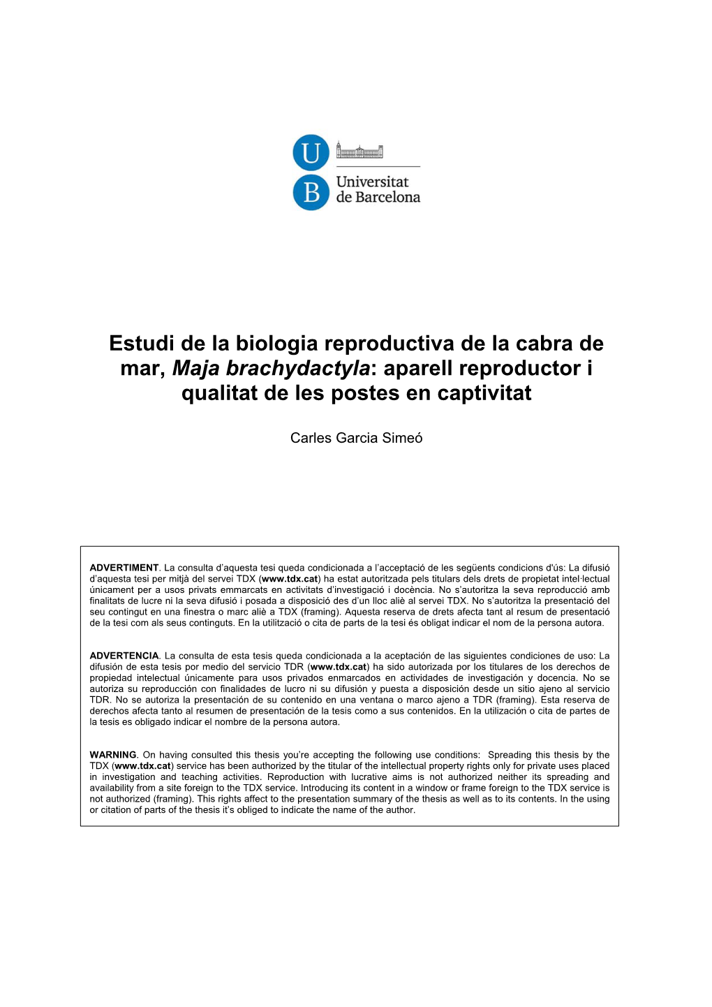 Estudi De La Biologia Reproductiva De La Cabra De Mar, Maja Brachydactyla: Aparell Reproductor I Qualitat De Les Postes En Captivitat