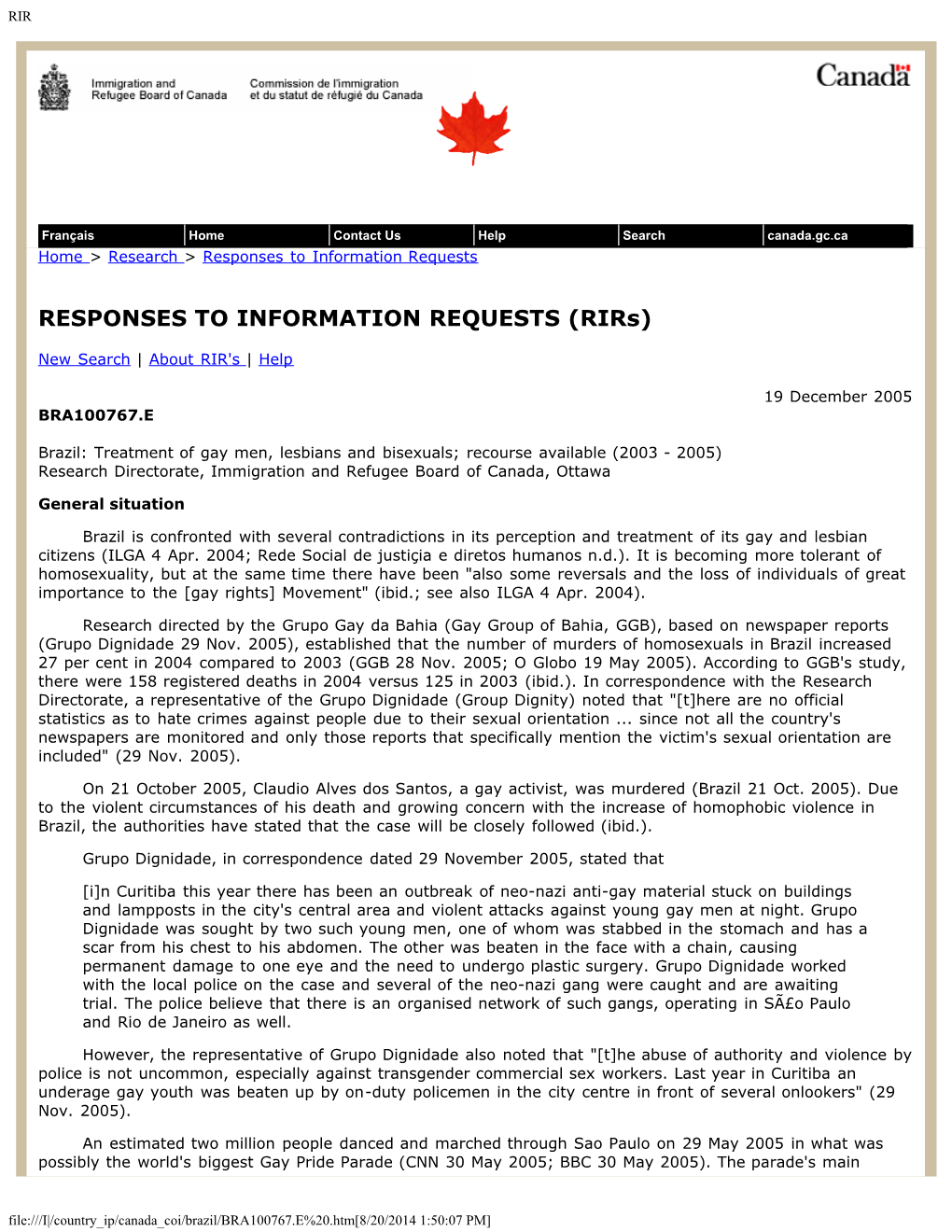 Brazil: Treatment of Gay Men, Lesbians and Bisexuals; Recourse Available (2003 - 2005) Research Directorate, Immigration and Refugee Board of Canada, Ottawa