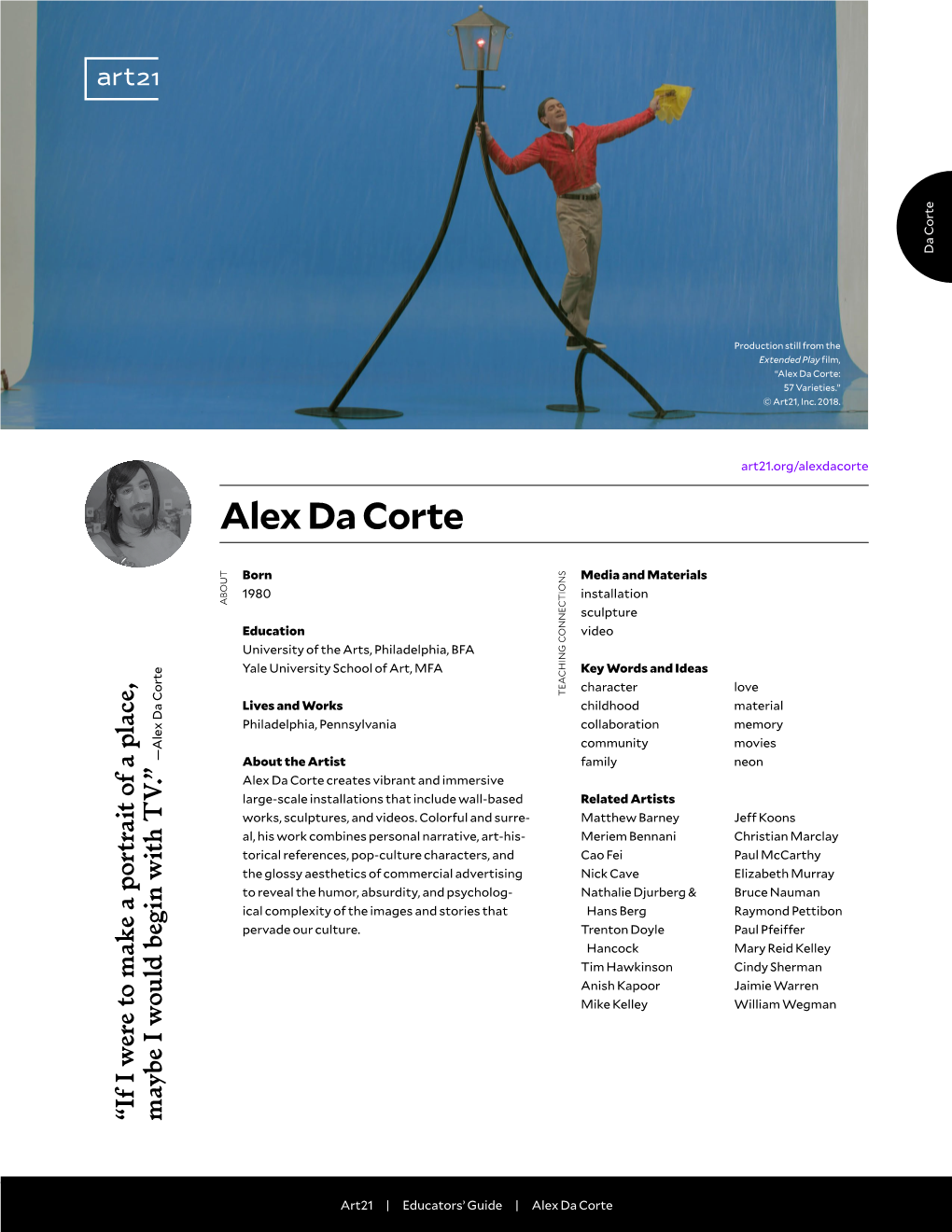 Alex Da Corte: 57 Varieties.” © Art21, Inc