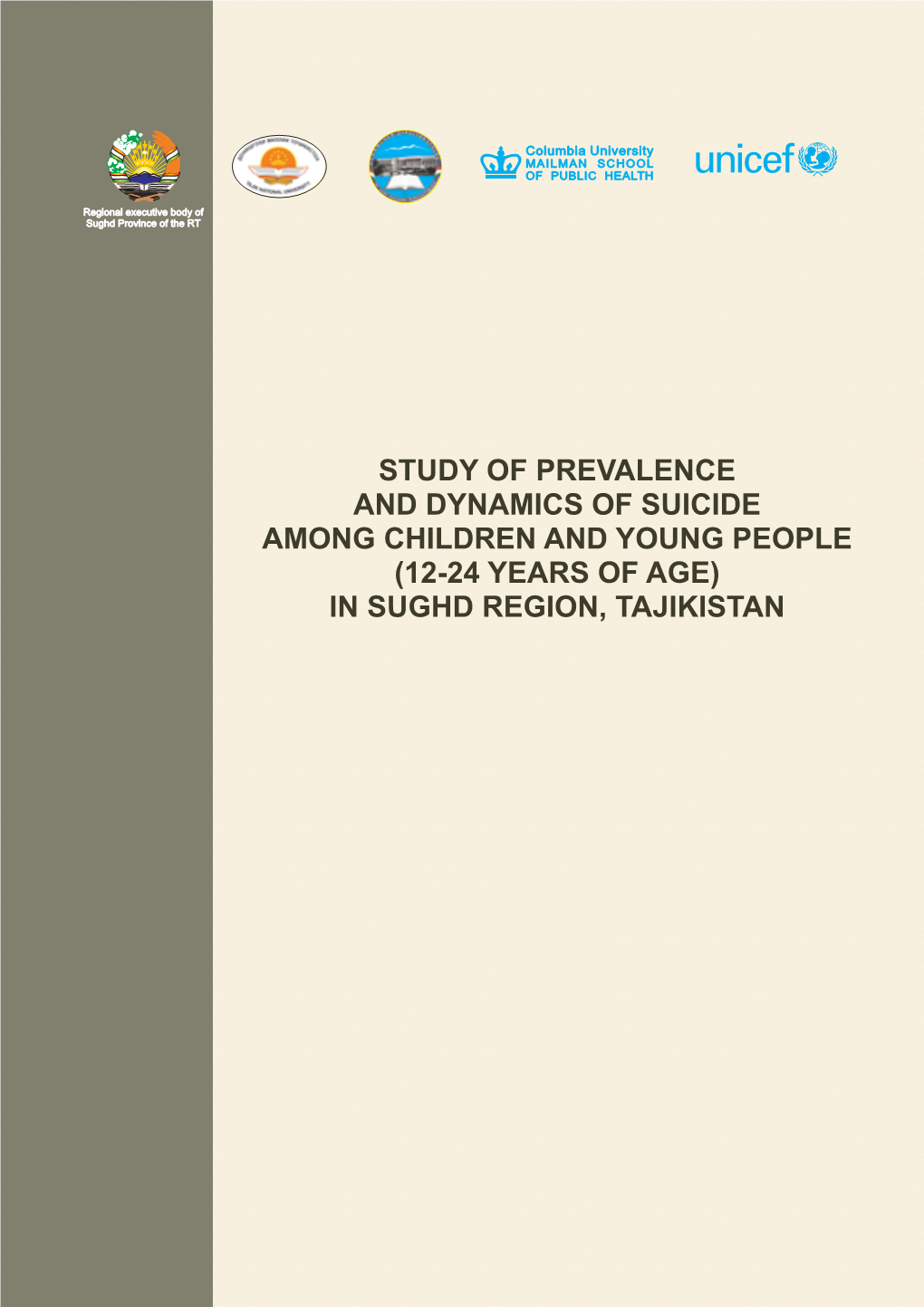 Study of Prevalence and Dynamics of Suicide Among Children and Young People (12-24 Years of Age) in Sughd Region, Tajikistan