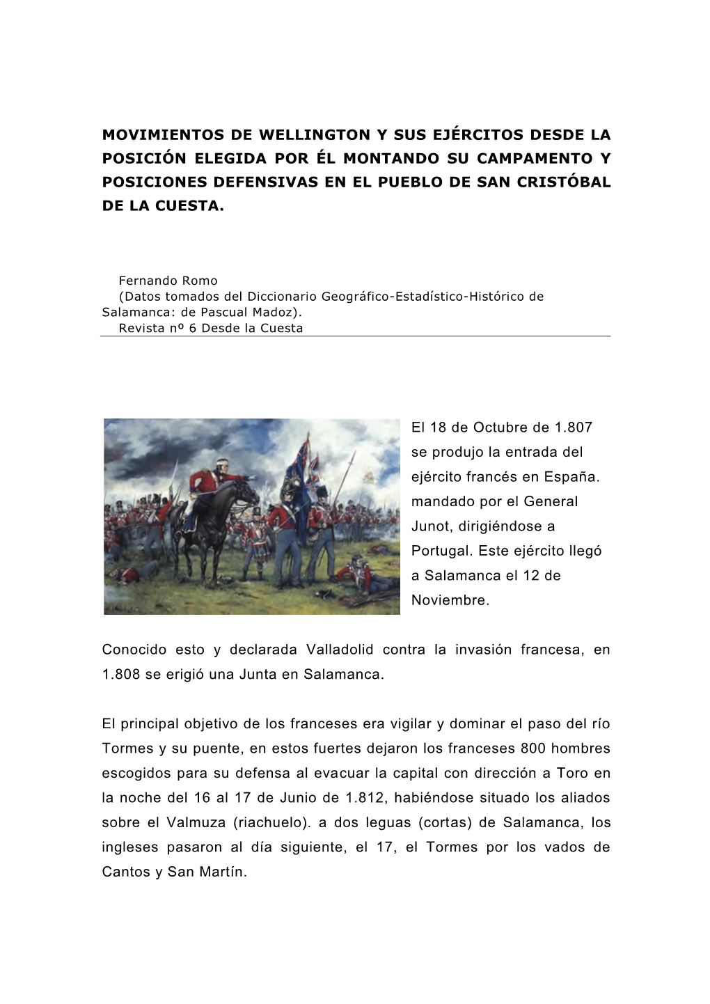 Movimientos De Wellington Y Sus Ejércitos Desde La Posición Elegida Por Él Montando Su Campamento Y Posiciones Defensivas En El Pueblo De San Cristóbal De La Cuesta