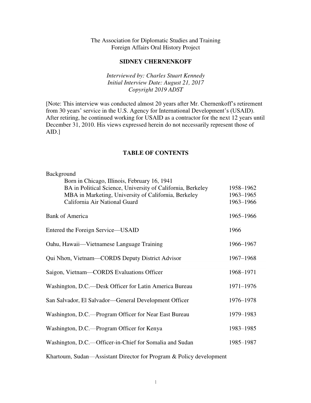 The Association for Diplomatic Studies and Training Foreign Affairs Oral History Project SIDNEY CHERNENKOFF Interviewed By: Char