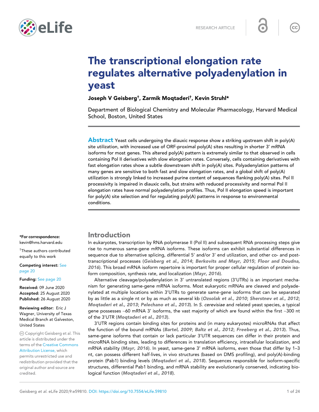 The Transcriptional Elongation Rate Regulates Alternative Polyadenylation in Yeast Joseph V Geisberg†, Zarmik Moqtaderi†, Kevin Struhl*