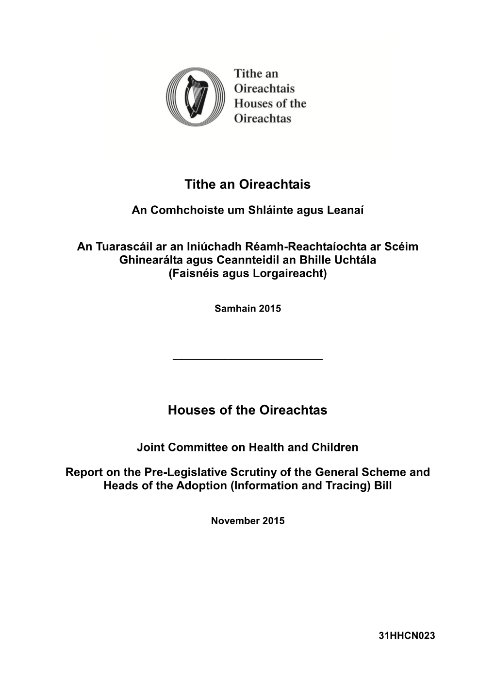 Report on the Pre-Legislative Scrutiny of the General Scheme and Heads of the Adoption (Information and Tracing) Bill