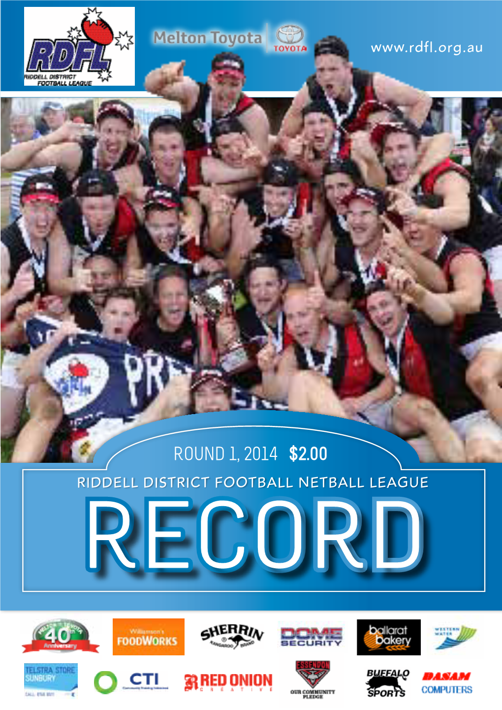 Round 1, 2014 $2.00 RIDDELL DISTRICT FOOTBALL NETBALL LEAGUE RECORD