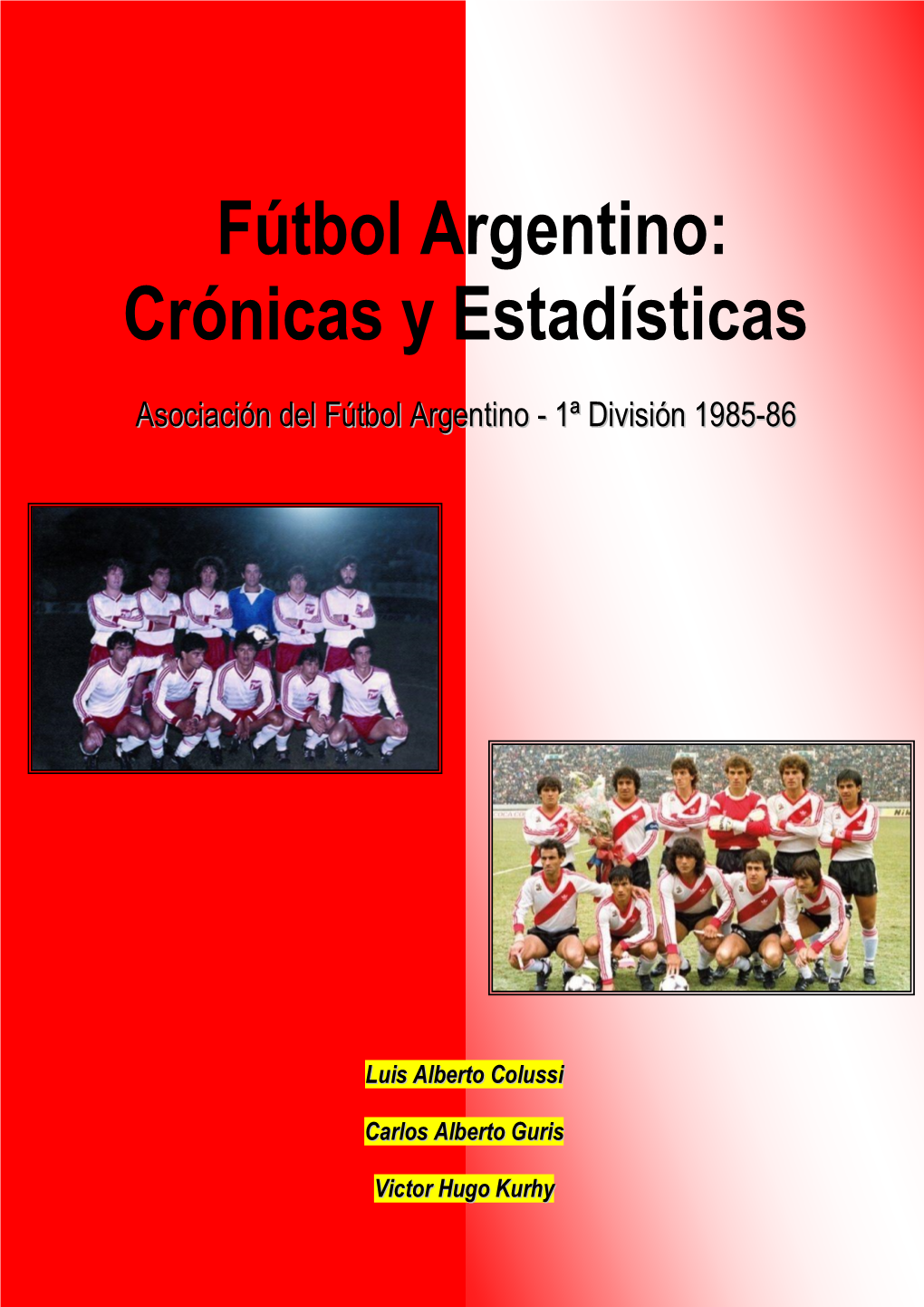 Fútbol Argentino: Crónicas Y Estadísticas – A.F.A