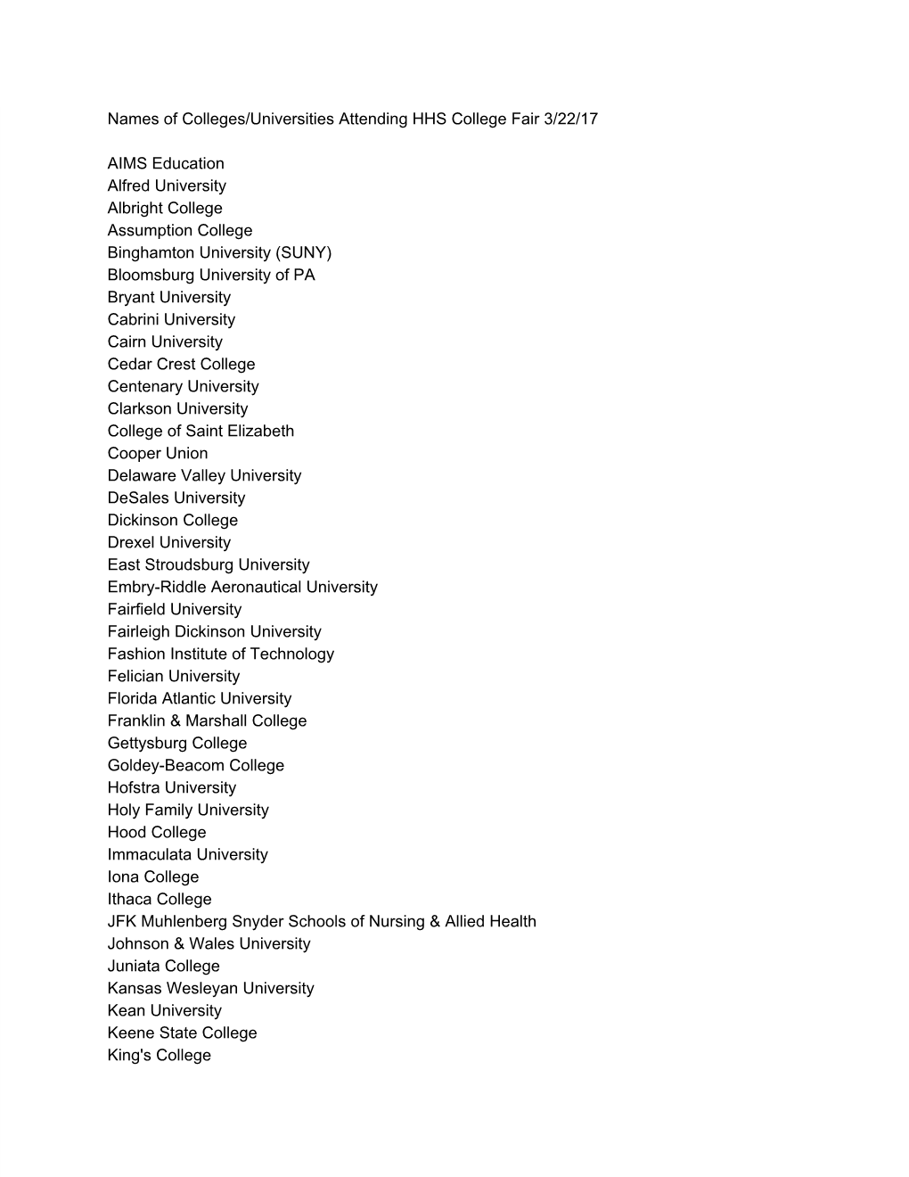 Names of Colleges/Universities Attending HHS College Fair 3/22/17 AIMS Education Alfred University Albright College Assumption C