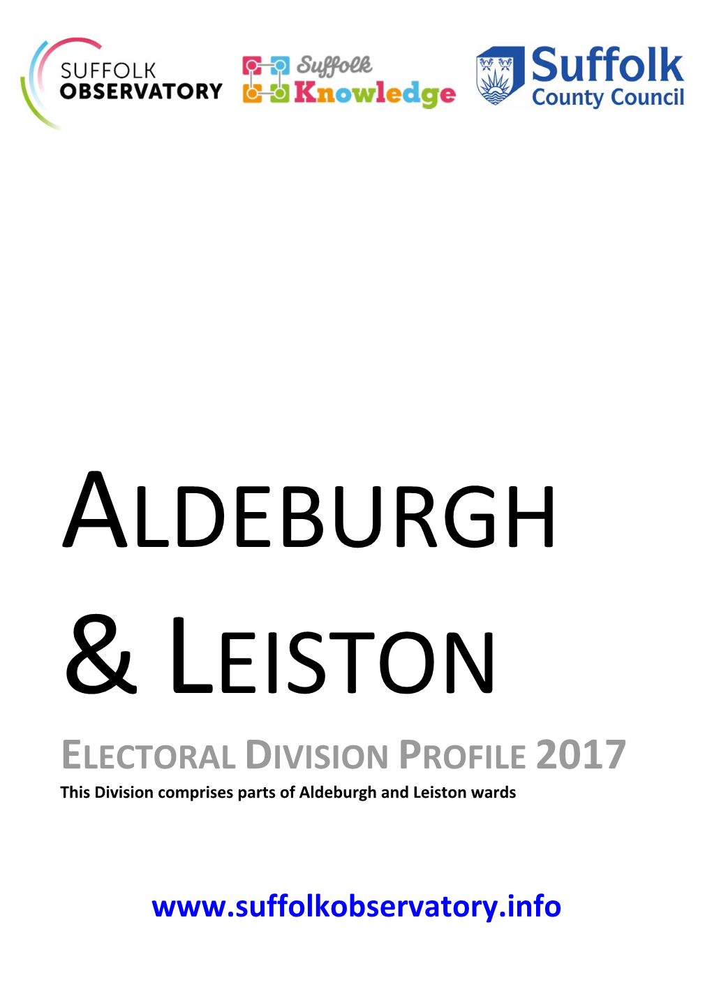 ELECTORAL DIVISION PROFILE 2017 This Division Comprises Parts of Aldeburgh and Leiston Wards