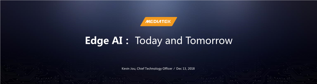 Edge AI -Today and Tomorrow