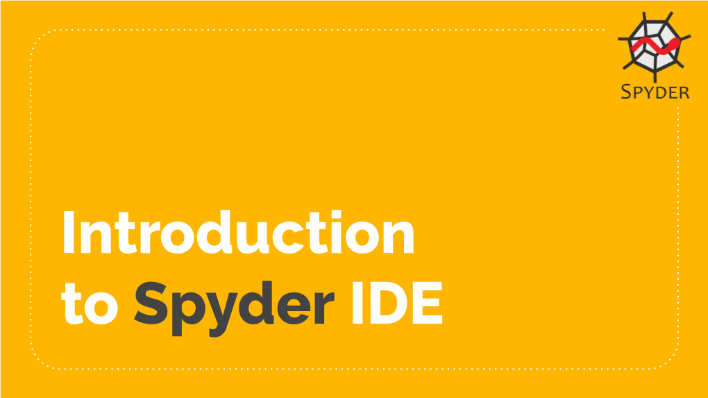 Introduction to Spyder IDE 1