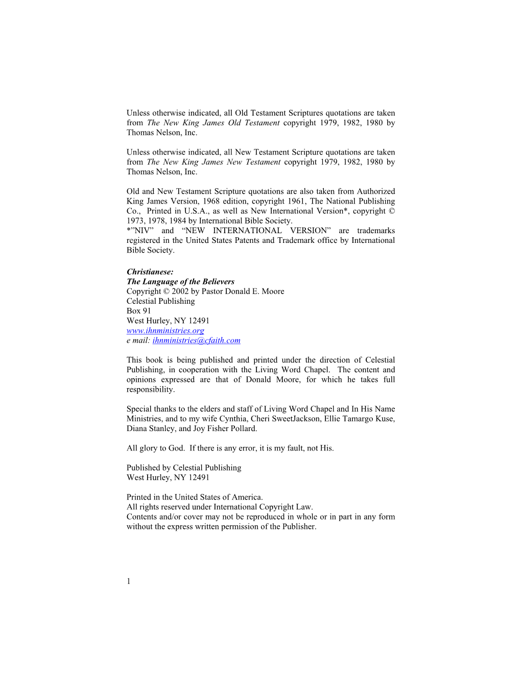 Unless Otherwise Indicated, All Old Testament Scriptures Quotations Are Taken from the New King James Old Testament Copyright 1979, 1982, 1980 by Thomas Nelson, Inc