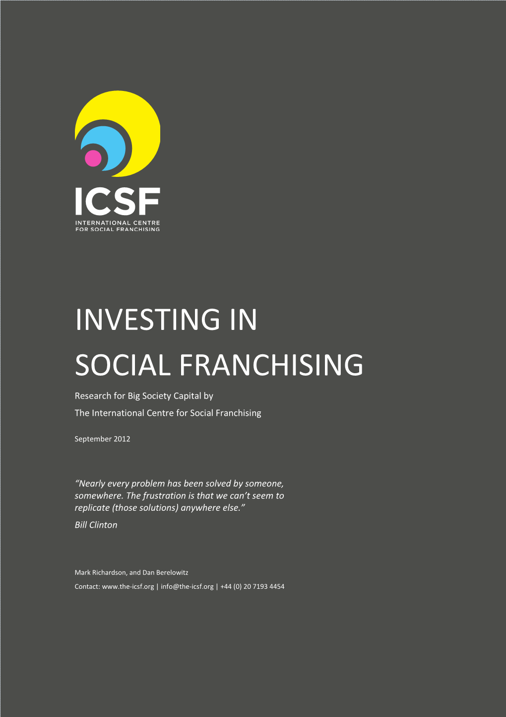 INVESTING in SOCIAL FRANCHISING Research for Big Society Capital by the International Centre for Social Franchising