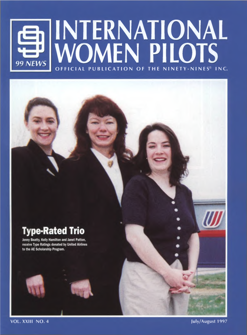 International Women Pilots 'Magazine (ISSN 0273-608X) INTERNATIONAL Published by the NINETY-NINES‘INC