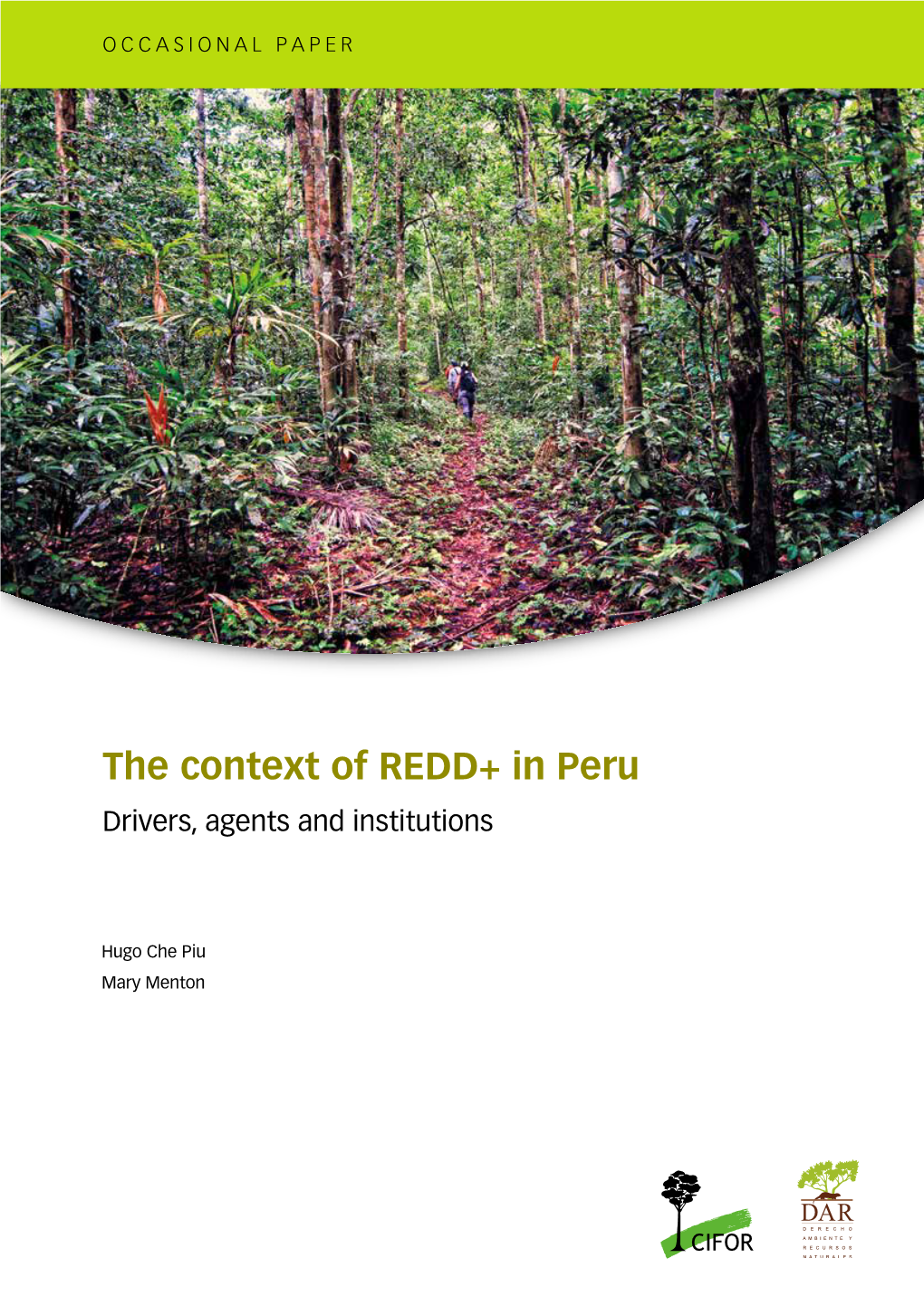 The Context of REDD+ in Peru Drivers, Agents and Institutions