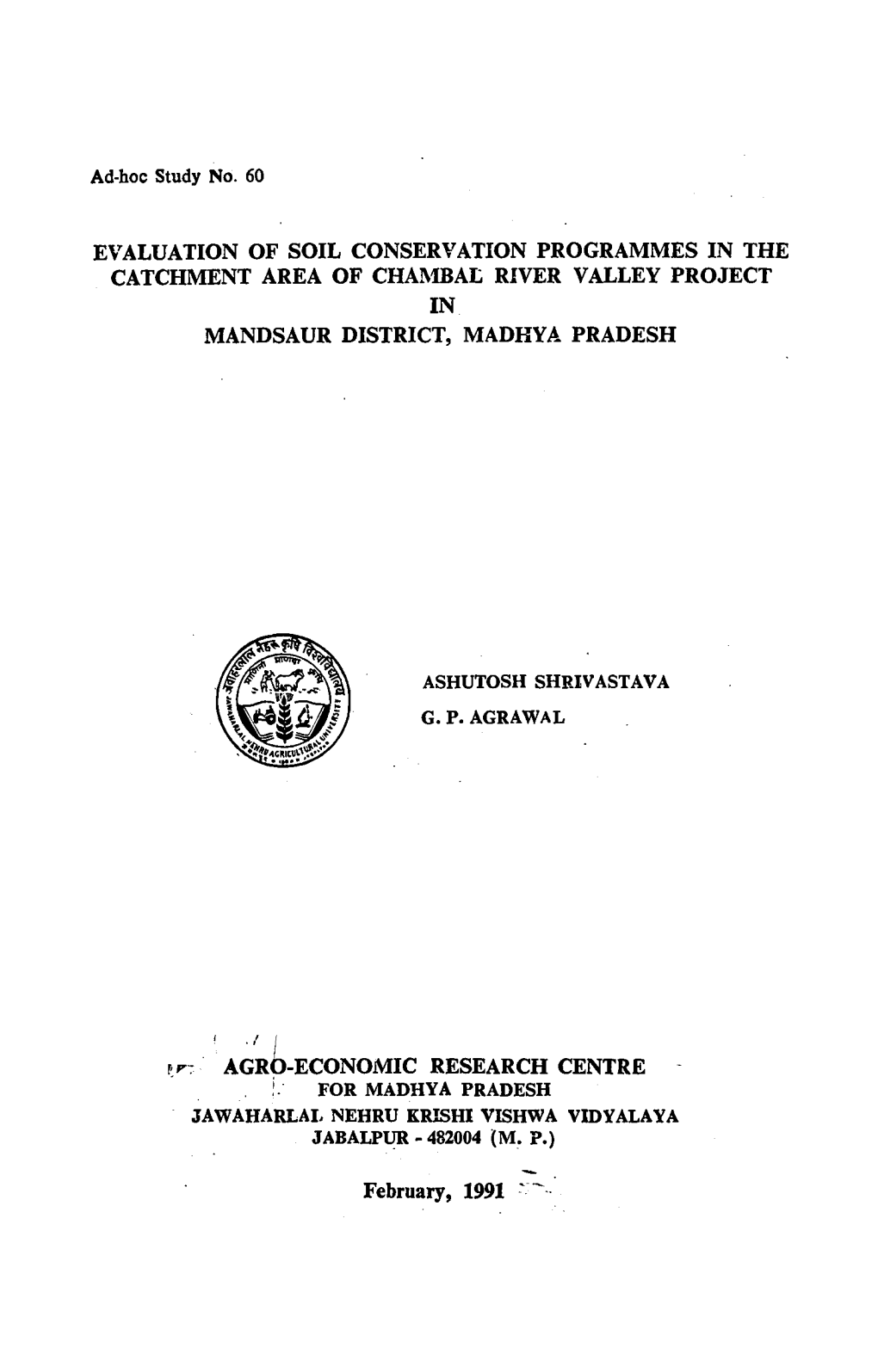 Evaluation of Soil Conservation Programmes in the Catchment Area of Chambal River Valley Project in Mandsaur District, Madhya Pradesh