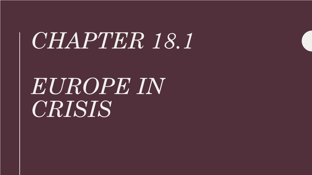 Chapter 18.1 Europe in Crisis