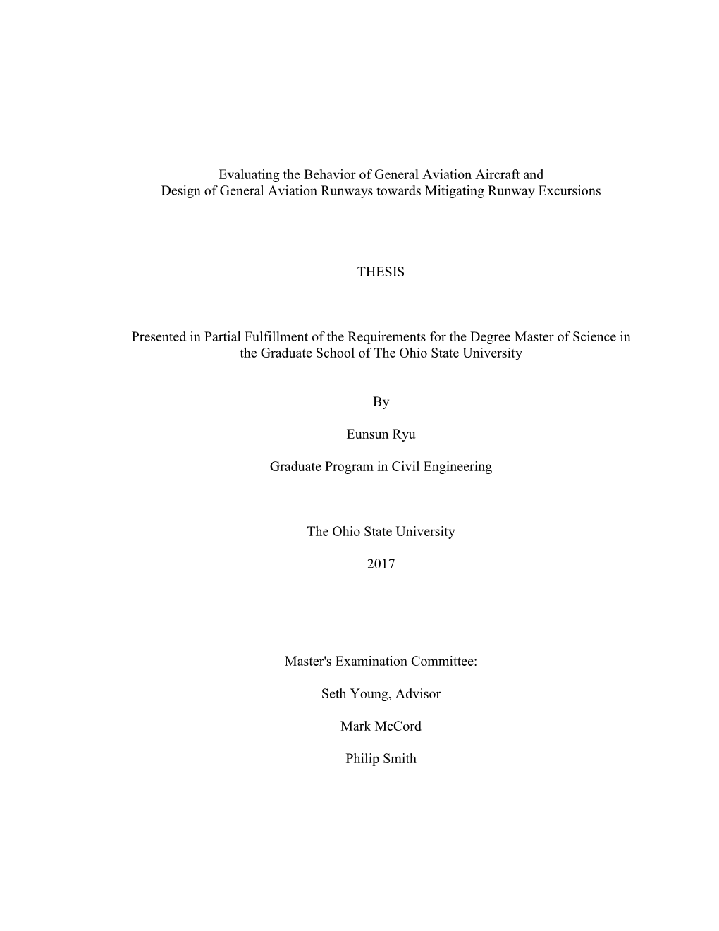 Evaluating the Behavior of General Aviation Aircraft and Design of General Aviation Runways Towards Mitigating Runway Excursions