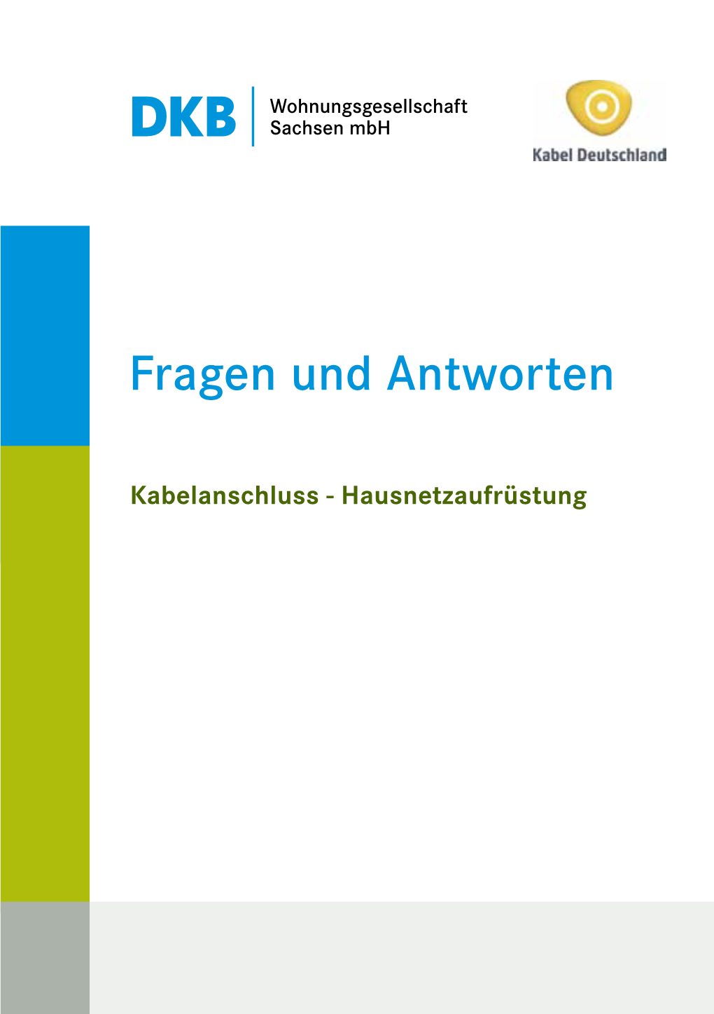 Kabelanschluss - Hausnetzaufrüstung Wohnungsgesellschaft Sachsen Mbh