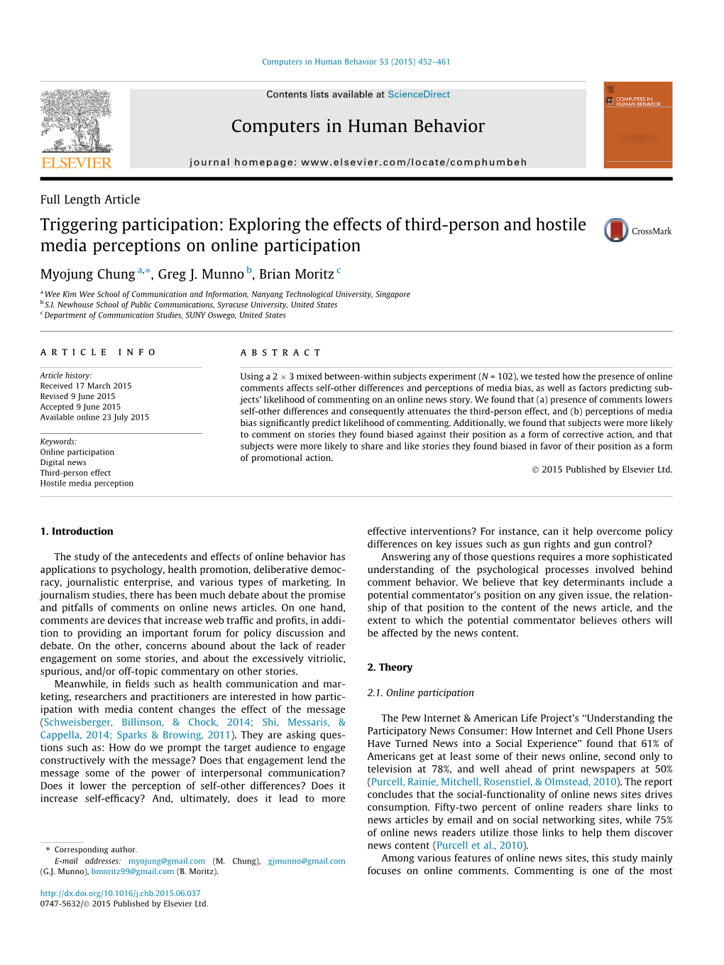 Exploring the Effects of Third-Person and Hostile Media Perceptions on Online Participation ⇑ Myojung Chung A, , Greg J