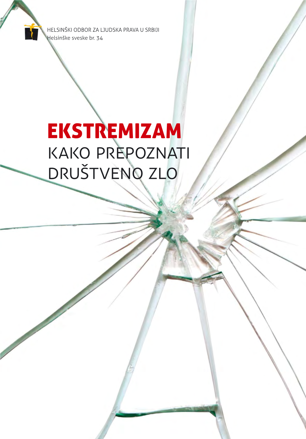 EKSTREMIZAM     Helsinški Odbor Za Ljudska Prava U Srbiji 34Helsinške Sveske