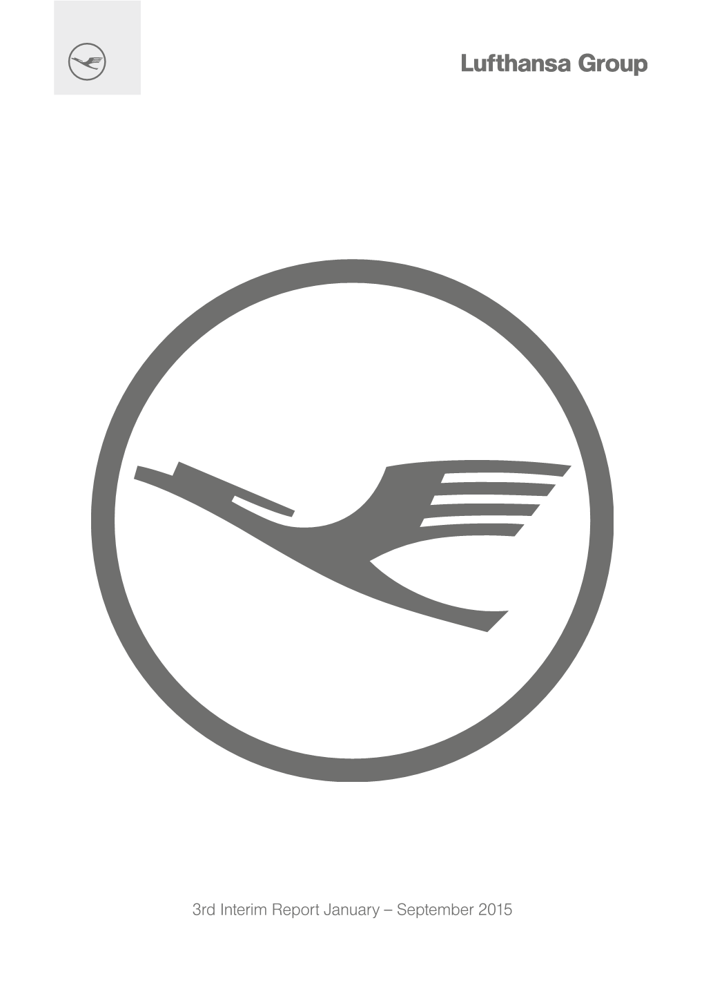 3Rd Interim Report January – September 2015 Lufthansa Group Overview