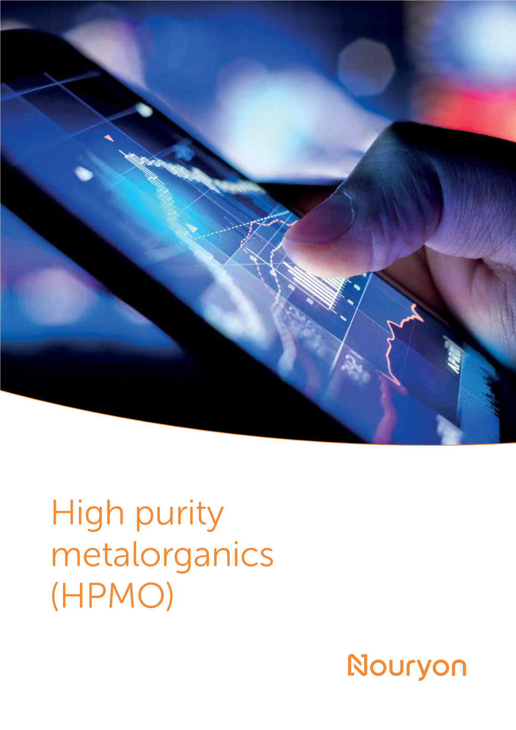 High Purity Metalorganics (HPMO) High Purity Metalorganics