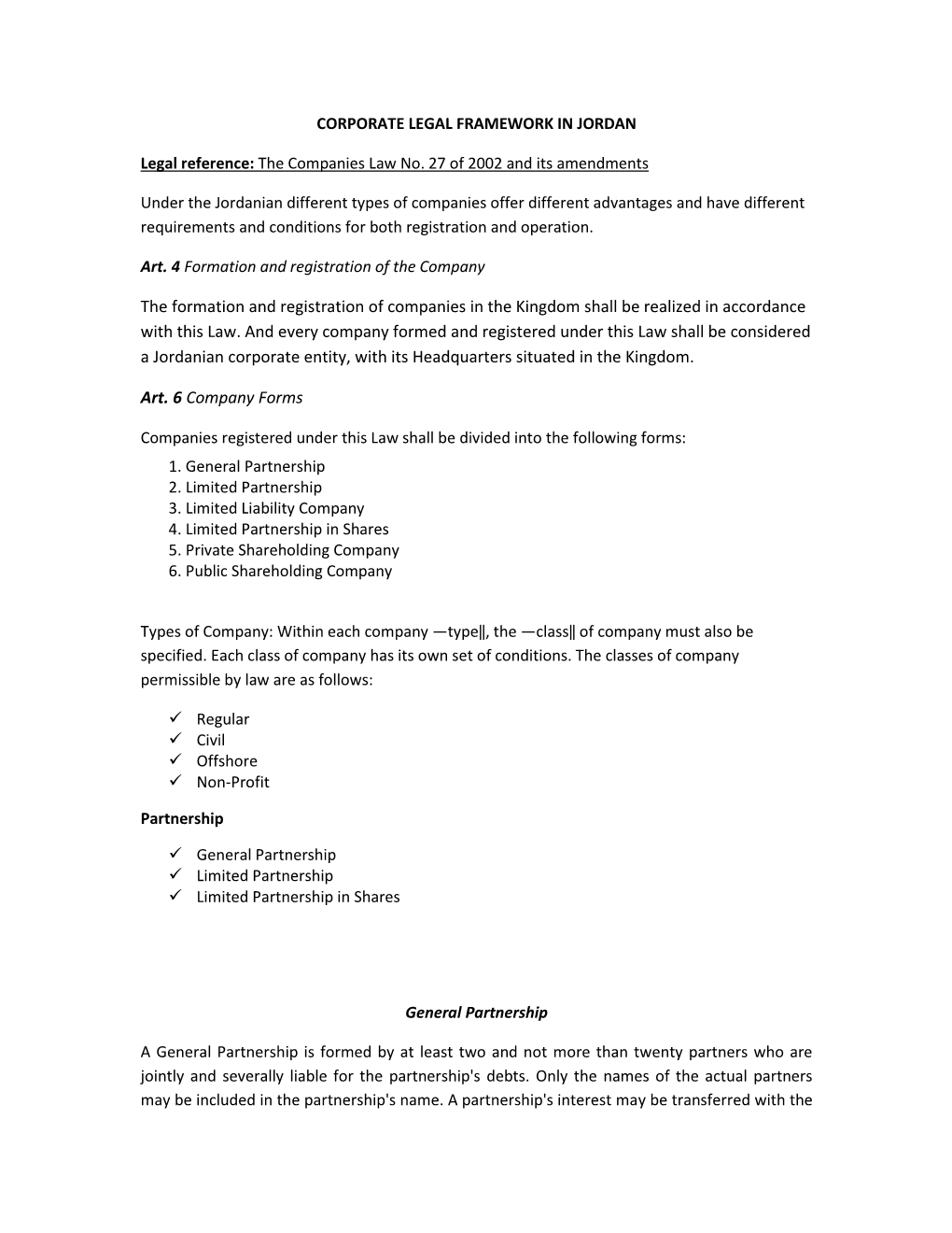 The Formation and Registration of Companies in the Kingdom Shall Be Realized in Accordance with This Law. and Every Company Form