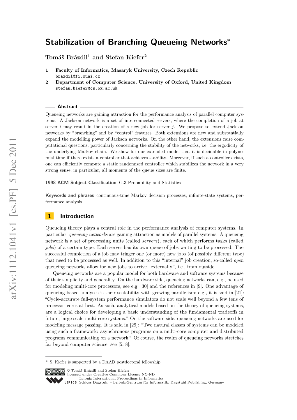 Stabilization of Branching Queueing Networks∗