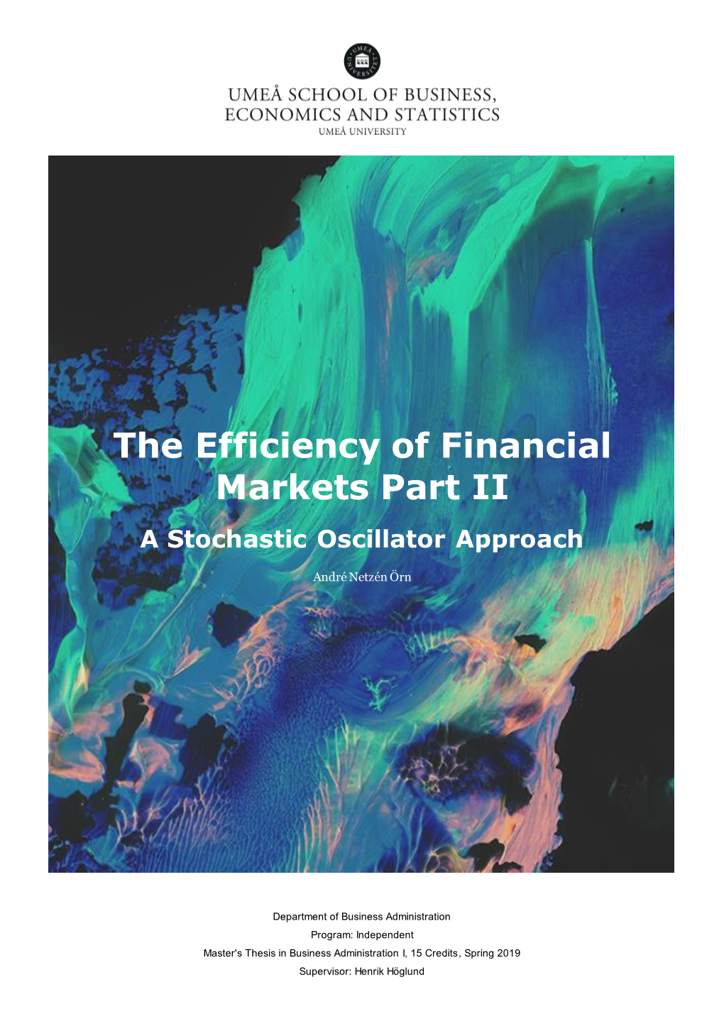 The Efficiency of Financial Markets Part II a Stochastic Oscillator Approach