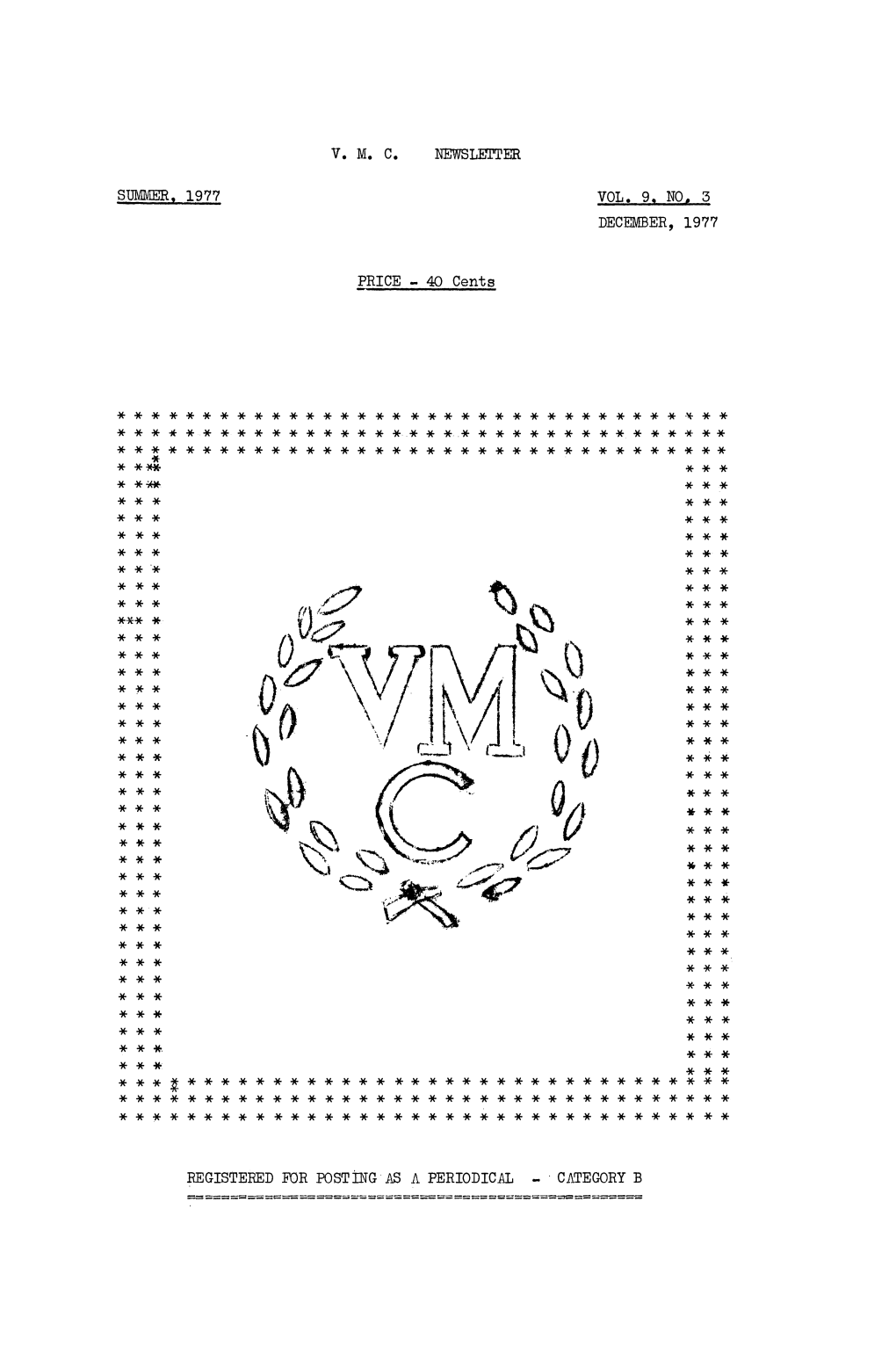 Victorian Marathon Club Newsletter Is Published for the Information Op Members Op the V.M.C, and Other People Interested in Distance Running and Athletics in General