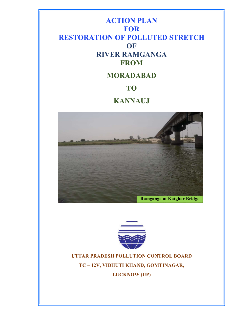 Action Plan for Restoration of Polluted Stretch of River Ramganga from Moradabad to Kannauj