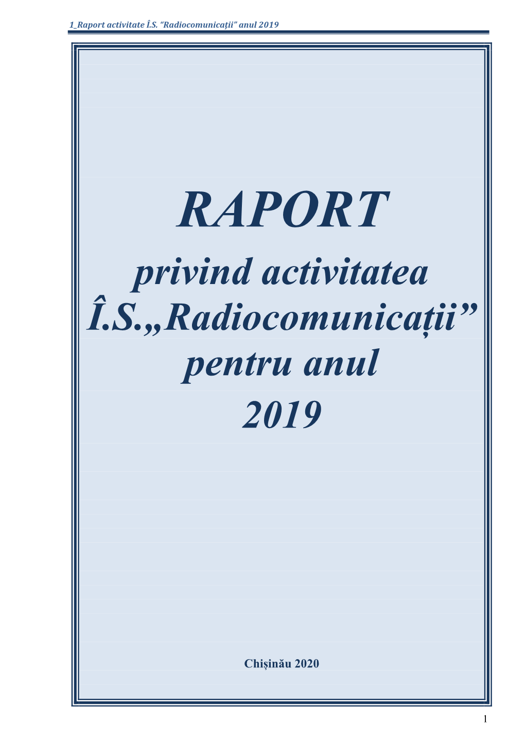 Privind Activitatea Î.S.„Radiocomunicații” Pentru Anul 2019