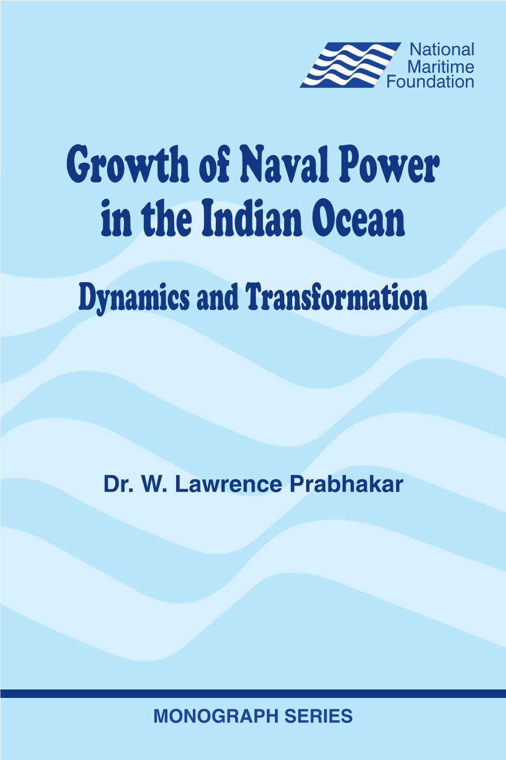 Growth of Naval Power in the Indian Ocean: Dynamics and Transformation