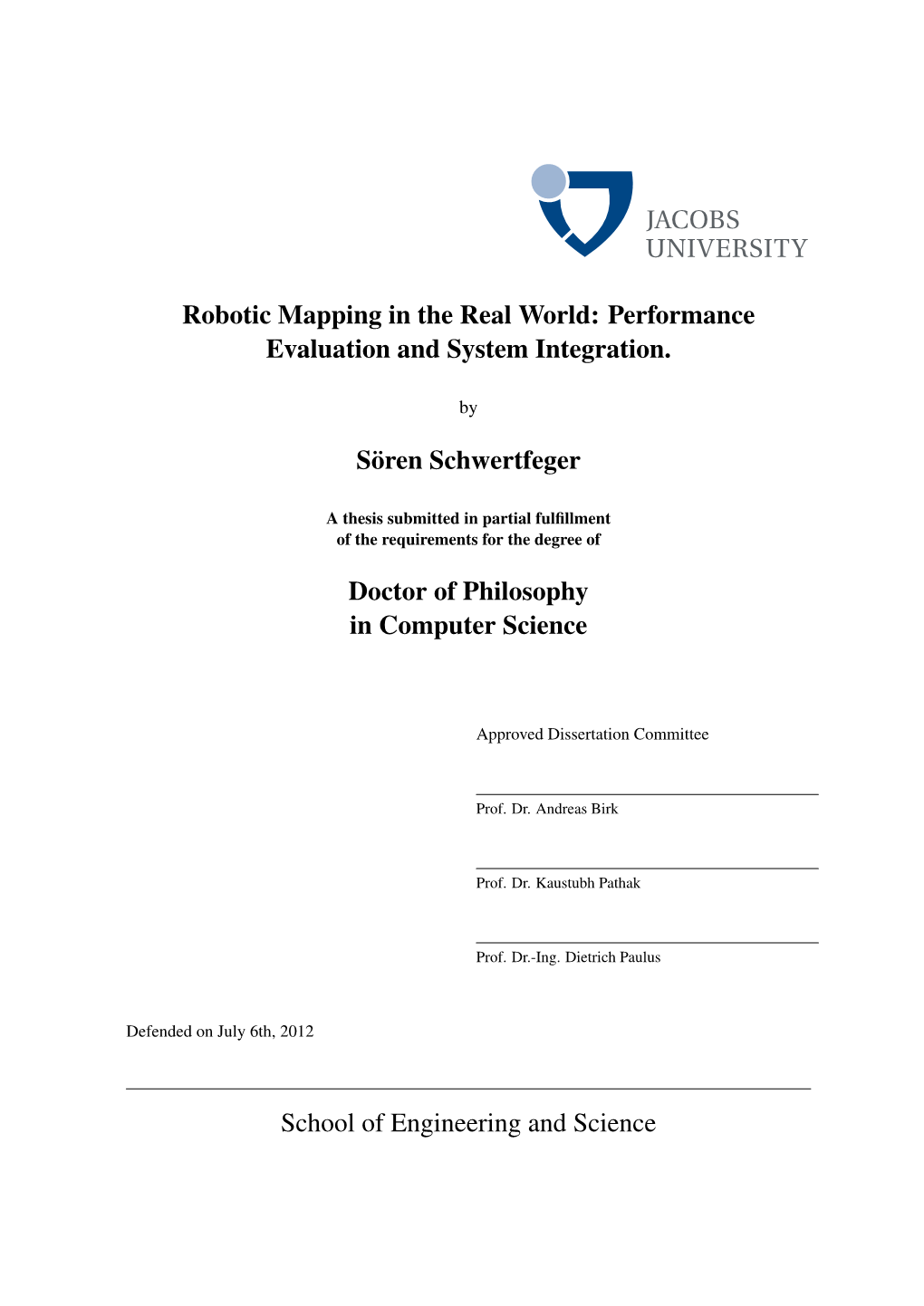 Robotic Mapping in the Real World: Performance Evaluation and System Integration